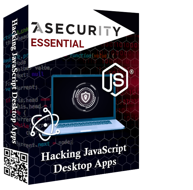 Hacking JavaScript Desktop Apps: Master the Future of Attack Vectors - Essential