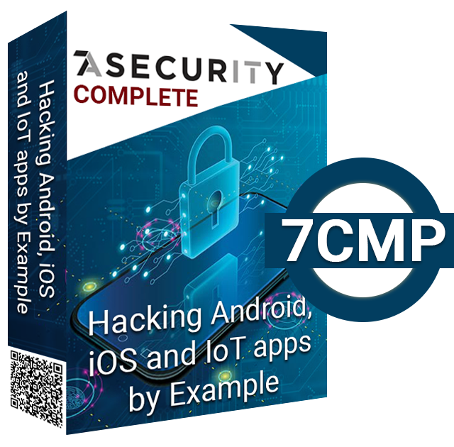 Hacking Android, iOS and IoT apps - Complete – 7ASecurity